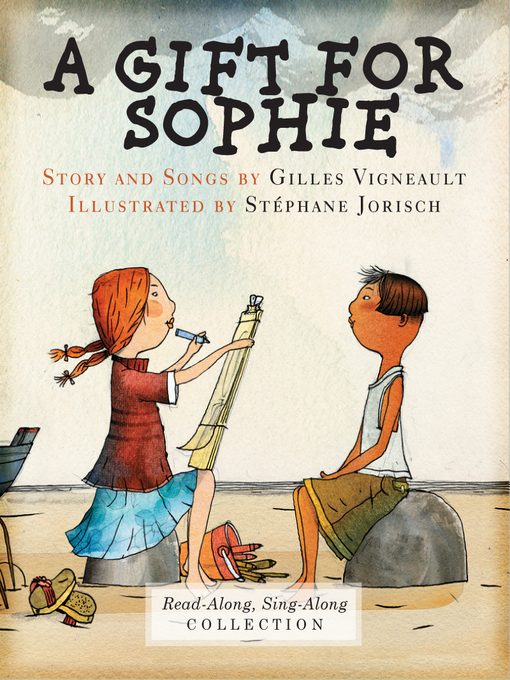 Title details for A Gift for Sophie (Enhanced Edition) by Gilles Vigneault - Available